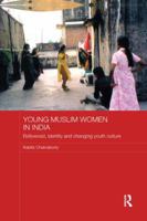 Young Muslim Women in India: Bollywood, Identity and Changing Youth Culture 1138476994 Book Cover