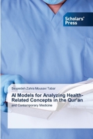AI Models for Analyzing Health-Related Concepts in the Qur'an 6209651186 Book Cover