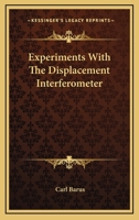 Experiments With the Displacement Interferometer 102279518X Book Cover