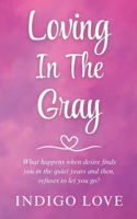 Loving in the Gray (Confessions After Sixty: The Collection) B0FPRK3LXB Book Cover