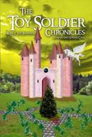 The Toy Soldier Chronicles: Book 1: The Beginning 1480926876 Book Cover