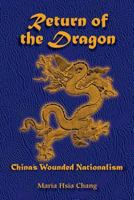 Return of the Dragon: China's Wounded Nationalism 0813338565 Book Cover