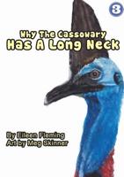 Why the Cassowary Has a Long Neck 1925795632 Book Cover