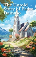 The Untold Story of Padre Damaso (Filipino Edition) 9360163287 Book Cover