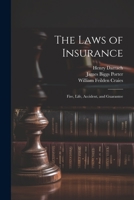The Laws of Insurance: Fire, Life, Accident, and Guarantee 1022039296 Book Cover