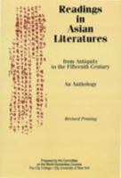 Readings in Asian Literatures, from Antiquity to the Fifteenth century: An Anthology 0787235776 Book Cover