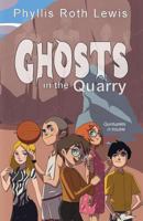 Ghosts in the Quarry 1945871016 Book Cover