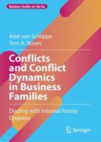 Conflicts and Conflict Dynamics in Business Families: Dealing with Internal Family Disputes (Business Guides on the Go) 3031502256 Book Cover