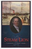 Steam Lion: A Biography of Samuel Cunard 1899694757 Book Cover