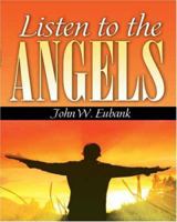Listen To The Angels 193389928X Book Cover