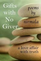 Gifts with No Giver: A Love Affair with Truth 143826917X Book Cover