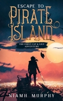 Escape to Pirate Island 1521191352 Book Cover