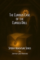 The Curious Case of the Cursed Doll (Spooky Adventure Series for kids) B0FRG7S2M3 Book Cover