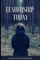 Leadership Today: practical steps how to be a leader 1673089127 Book Cover