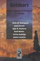 Outdoors: haiku, senryû and zappai in Toledo B0BV6VP7S7 Book Cover