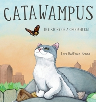 Catawampus: The Story of a Crooked Cat: The Story of a Crooked Cat B0DTWPXVCD Book Cover