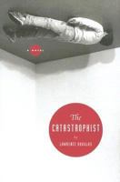 The Catastrophist 0156031779 Book Cover