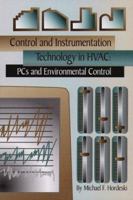 Control and Instrumentation Technology in Hvac: PCs and Environmental Control 0881733067 Book Cover