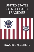 United States Coast Guard Tragedies 1737647214 Book Cover
