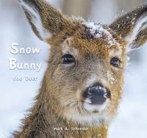 Snow Bunny the Deer B09HG6HX9C Book Cover