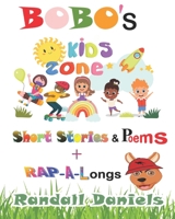 BOBO's Kid Zone: Short Stories & Poems 1955798168 Book Cover