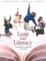 Leap Into Literacy: Teaching the Tough Stuff So It Sticks! 1551382121 Book Cover