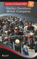 Harley-Davidson Motor Company (Corporations That Changed the World) 1440835969 Book Cover