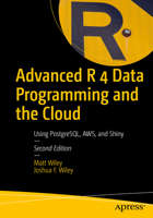 Advanced R 4 Data Programming and the Cloud: Using Sqlite, Postgresql, and Mongodb 1484259726 Book Cover
