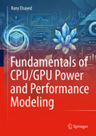 Fundamentals of CPU/GPU Power and Performance Modeling 3032341116 Book Cover