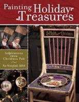 Painting Holiday Treasures: Inspirations from Christmas Past 1581804113 Book Cover