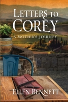 Letters to Corey: A Mother's Journey 0998027758 Book Cover