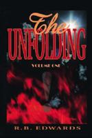 The Unfolding: Volume 1 1425126359 Book Cover