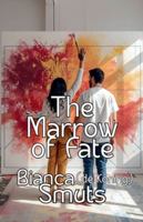 The Marrow of Fate B0G5JSQQX1 Book Cover