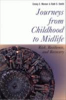 Journeys from Childhood to Midlife: Risk, Resilience, and Recovery 0801487382 Book Cover