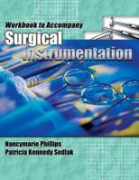 Workbook for Phillips/Sedlak's Surgical Instrumentation 1401832997 Book Cover
