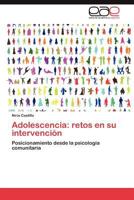 Adolescencia: Retos En Su Intervencion 3847354019 Book Cover