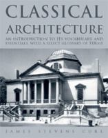 Classical Architecture: An Introduction to Its Vocabulary and Essentials, with a Select Glossary of Terms 0393731197 Book Cover