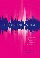 Crackling Noise: Statistical Physics of Avalanche Phenomena 0192856952 Book Cover