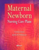 Maternal Newborn Nursing Care Plans 0763777420 Book Cover