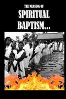 Spiritual Baptism 1544151217 Book Cover