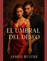 EL UMBRAL DEL DESEO (Spanish Edition) B0FJ2VLGZR Book Cover