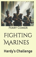 Fighting Marines: Hardy's Challenge 1075035279 Book Cover