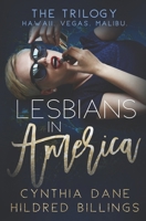 Lesbians in America: The Trilogy (Eva & Nadia Shorts) B0D363RZ77 Book Cover