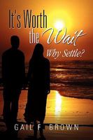 Is It Worth the Wait? 1450039936 Book Cover