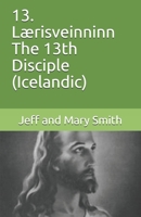 13. L�risveinninn The 13th Disciple (Icelandic) 1708169792 Book Cover