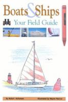 Boats and Ships: Your Field Guide 1931659079 Book Cover