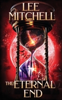 The Eternal End (The Divine Darkness) B0DWDSMNBD Book Cover
