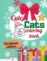 cut cats coloring book christmas edition: gift for grandson granddaughter cat lovers colouring pages present for kids ages 2-4 4-8 B08P3JTRBS Book Cover