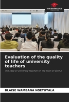 Evaluation of the quality of life of university teachers: The case of university teachers in the town of Goma 6207629795 Book Cover