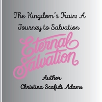 The Kingdom’s Train: A Journey to Salvation Cover B0FR398QJH Book Cover